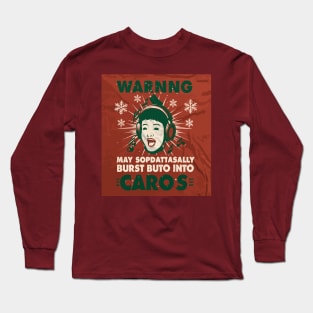 Warning: May spontaneously burst into carols Long Sleeve T-Shirt